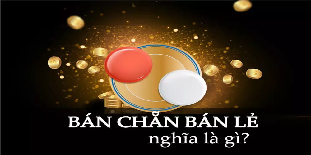 Bán chẵn bán lẻ xóc đĩa là gì? Giải thích cho anh em